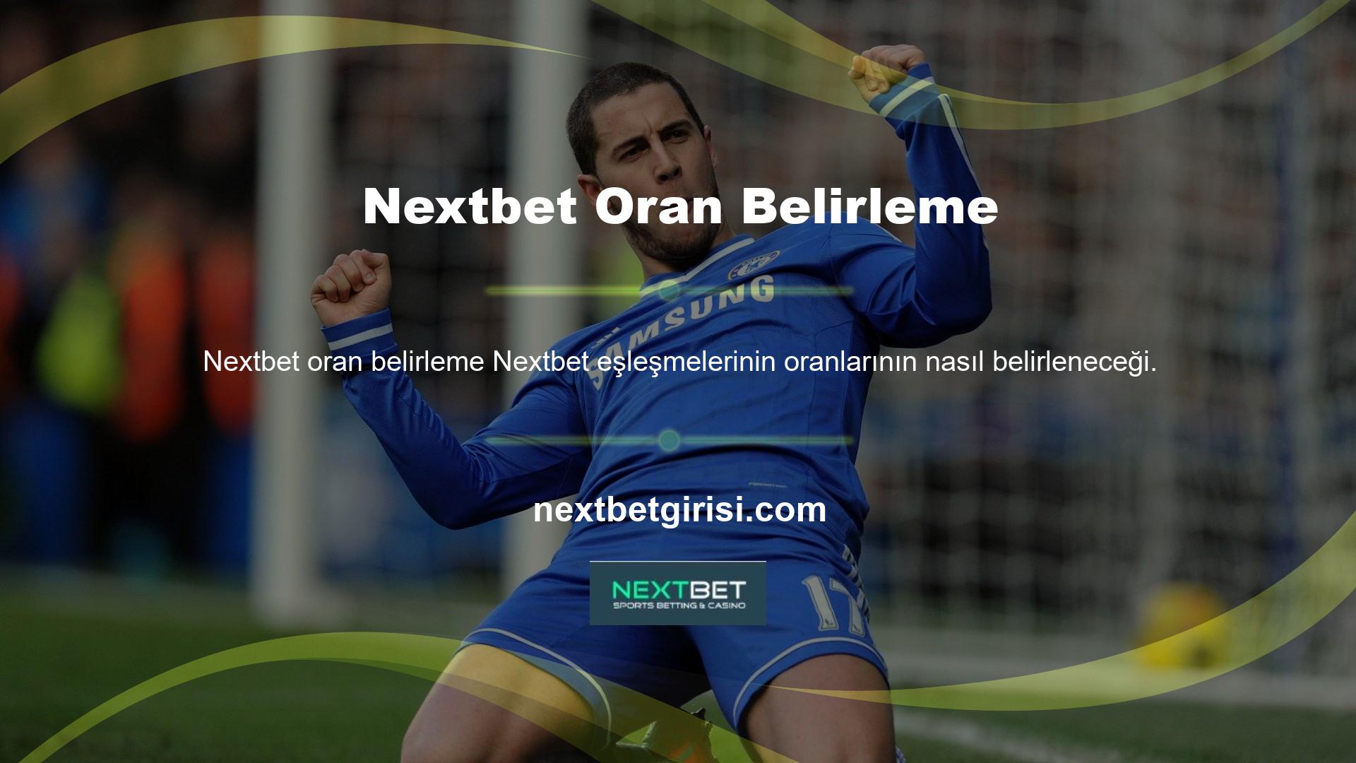 Nextbet eşleşme oranlarını belirlemek için yazılıma güvenir ve bu nedenle üyelerine güvenilir bir oran sağlama şansını değerlendirir